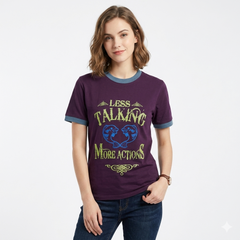 "LESS TALKING" Printed Women Tee Shirt