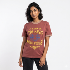 "LESS TALKING" Printed Women Tee Shirt